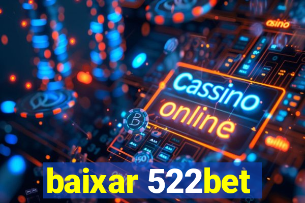 baixar 522bet